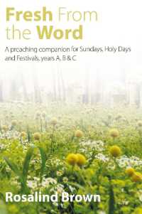Fresh from the Word : A preaching companion for Sundays, Holy Days and Festivals, years A, B & C