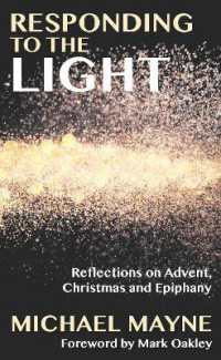 Responding to the Light : Reflections on Advent, Christmas and Epiphany