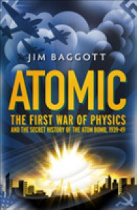 Atomic : The First War of Physics and the Secret History of the Atom Bomb 1939-49 -- Hardback