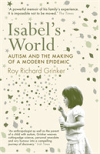 Isabel's World : Autism and the Making of a Modern Epidemic