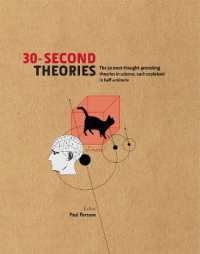 30-Second Theories : The 50 Most Thought-provoking Theories in Science (30-second)
