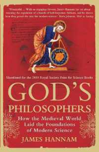 God's Philosophers : How the Medieval World Laid the Foundations of Modern Science