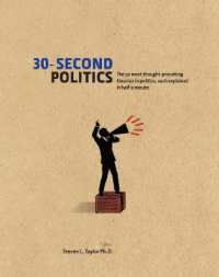 30-Second Politics : The 50 most thought-provoking ideas in politics, each explained in half a minute (30-second)