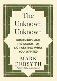 Unknown Unknown : Bookshops and the delight of not getting what you wanted -- Paperback / softback