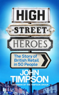 High Street Heroes : The Story of British Retail in 50 People -- Paperback / softback