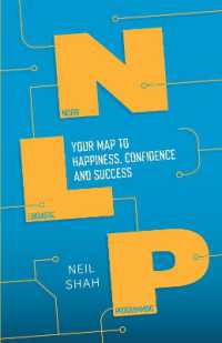 Neurolinguistic Programming (NLP) : Your Map to Happiness, Confidence and Success (Practical Guide Series)
