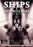 Ships and Shipbuilders: Pioneers of Design and Construction -- Hardback