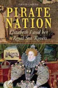Pirate Nation : Elizabeth I and Her Royal Sea Rovers