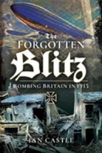 Zeppelin Onslaught : The Forgotten Blitz 1914 - 1915