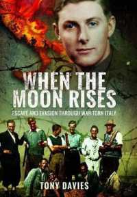 When the Moon Rises: Escape and Evasion through War-Torn Italy