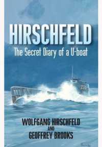 Hirschfeld: the Story of a U-boat Nco， 1940-1946