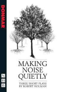 Making Noise Quietly: three short plays (Nhb Modern Plays)