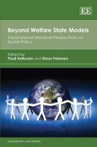 福祉国家モデルを越えて：社会政策の歴史的考察<br>Beyond Welfare State Models : Transnational Historical Perspectives on Social Policy (Globalization and Welfare series)