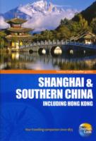 Thomas Cook Traveller Guides Shanghai & Southern China : Including Hong Kong (Travellers Guides) （5TH）