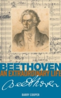Beethoven: an Extraordinary Life (An Extraordinary Life (Abrsm))