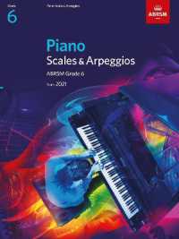 Piano Scales & Arpeggios, ABRSM Grade 6 : from 2021 (Abrsm Scales & Arpeggios)