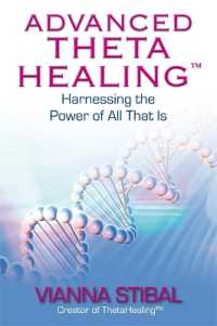 Advanced ThetaHealing® : Harnessing the Power of All That Is