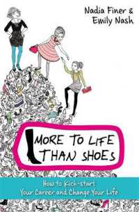 More to Life than Shoes : How to Kick-start Your Career and Change Your Life