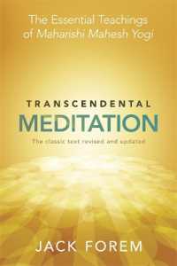 Transcendental Meditation : The Essential Teachings of Maharishi Mahesh Yogi. the Classic Text Revised and Updated.