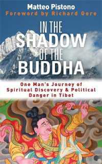 In the Shadow of the Buddha : One Man's Journey of Spiritual Discovery & Political Danger in Tibet