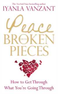 Peace from Broken Pieces : How to Get through What You're Going through