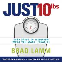 Just 10 LBS : Easy Steps to Weighing What You Want (Finally)