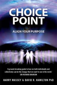 Choice Point : Align Your Purpose