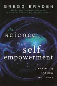 The Science of Self-Empowerment : Awakening the New Human Story