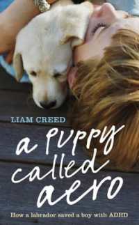 A Puppy Called Aero : How a Labrador Saved a Boy with ADHD