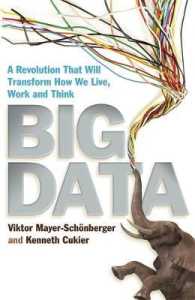 Big Data : A Revolution That Will Transform How We Live， Work and Thin