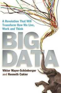 『ビッグデ－タの正体　情報の産業革命が世界のすべてを変える』（原書）<br>Big Data : A Revolution That Will Transform How We Live, Work and Think -- Paperback