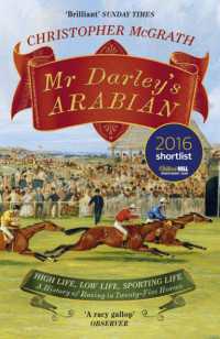 Mr Darley's Arabian : High Life, Low Life, Sporting Life: A History of Racing in 25 Horses: Shortlisted for the William Hill Sports Book of the Year Award