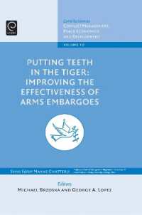 Putting Teeth in the Tiger : Improving the Effectiveness of Arms Embargoes (Contributions to Conflict Management, Peace Economics and Development)