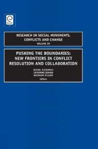 Pushing the Boundaries : New Frontiers in Conflict Resolution and Collaboration (Research in Social Movements, Conflicts and Change)
