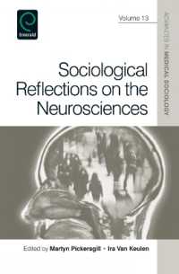 神経科学：社会学的考察<br>Sociological Reflections on the Neurosciences (Advances in Medical Sociology)