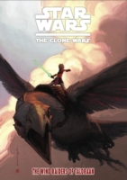 Star Wars - the Clone Wars -- Paperback / softback