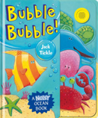 Bubble Bubble! (Big Noisy Books) -- Novelty book