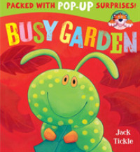 Busy Garden (Peek-a-boo Pop-ups) -- Novelty book