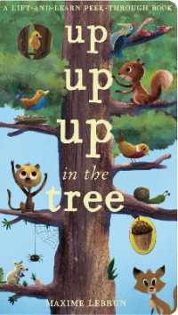 Up Up Up in the Tree (A Lift-and-learn Peek-through Book)