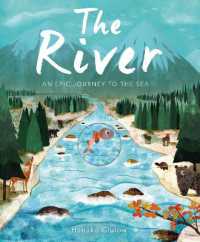 The River : An Epic Journey to the Sea