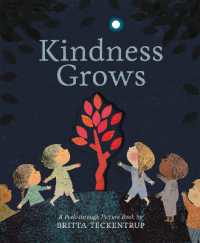 Kindness Grows : A Peek-through Picture Book by Britta Teckentrup -- Hardback