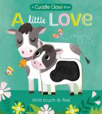 A Little Love : A cuddle close book （Board Book）