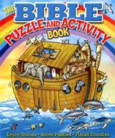 The Bible Puzzle and Activity Book : Activity Fun with Your Best-Loved Bible Stories （ACT CSM）