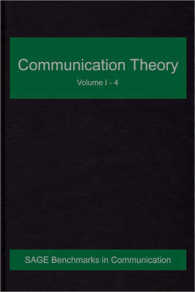 コミュニケーション理論（全４巻）<br>Communication Theory (4-Volume Set) (Sage Benchmarks in Communication)