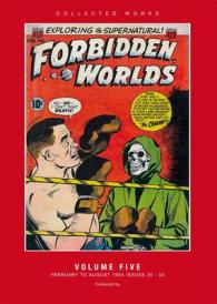 Forbidden Worlds : American Comics Group Collected Works