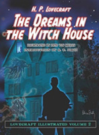 The Dreams in the Witch House : Lovecraft Illustrated