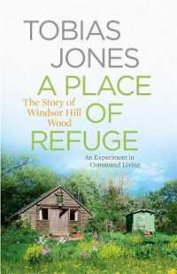 A Place of Refuge : An Experiment in Communal Living - the Story of Windsor Hill Wood