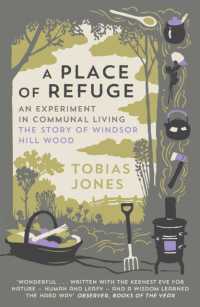 A Place of Refuge : An Experiment in Communal Living - the Story of Windsor Hill Wood