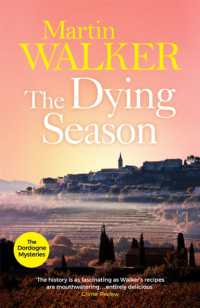 The Dying Season : A thrilling case for Bruno, France's favourite country cop (The Dordogne Mysteries)