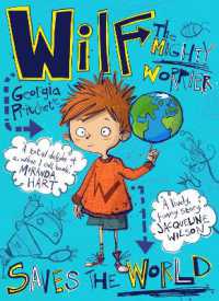 Wilf the Mighty Worrier Saves the World : Book 1 (Wilf the Mighty Worrier)